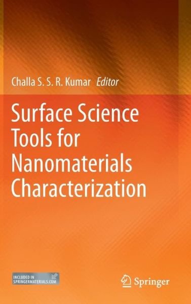 Surface Science Tools for Nanomaterials Characterization - Challa S S R Kumar - Bøger - Springer-Verlag Berlin and Heidelberg Gm - 9783662445501 - 27. marts 2015