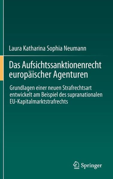 Cover for Laura Katharina Sophia Neumann · Aufsichtssanktionenrecht Europäischer Agenturen (Book) (2024)