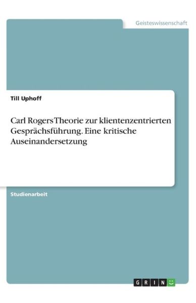 Cover for Uphoff · Carl Rogers Theorie zur klienten (Buch)