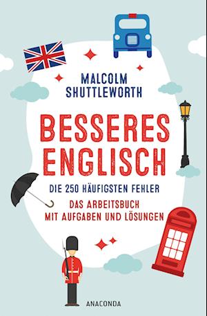 Cover for Malcolm Shuttleworth · Besseres Englisch. Die 250 häufigsten Fehler. Das Arbeitsbuch mit Aufgaben und Lösungen (Book) (2024)