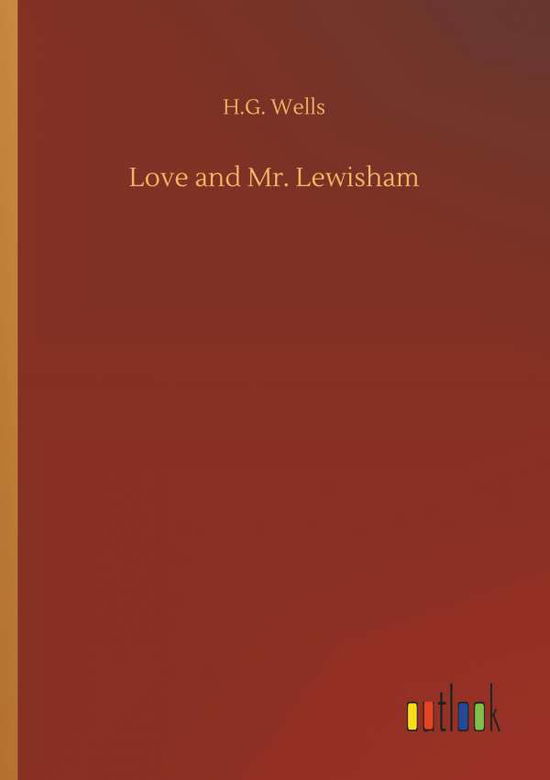 Cover for Wells · Love and Mr. Lewisham (Buch) (2018)