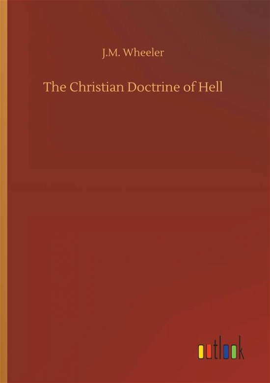 Cover for Wheeler · The Christian Doctrine of Hell (Book) (2018)