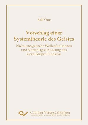 Cover for Ralf Otte · Vorschlag einer Systemtheorie des Geistes (Paperback Book) (2016)