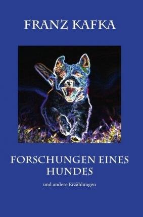 Cover for Kafka · Forschungen eines Hundes (Book)