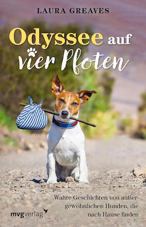 Odyssee auf vier Pfoten - Laura Greaves - Books - MVG Moderne Vlgs. Ges. - 9783747403501 - September 14, 2021