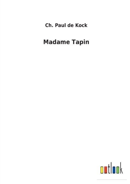 Cover for Ch Paul De Kock · Madame Tapin (Paperback Bog) (2022)