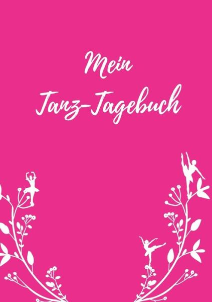 Cover for Maria Anna Broeder · Mein Tanz-Tagebuch (Paperback Book) (2021)