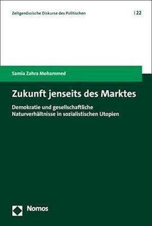 Cover for Samia Zahra Mohammed · Zukunft Jenseits des Marktes (Buch) (2023)