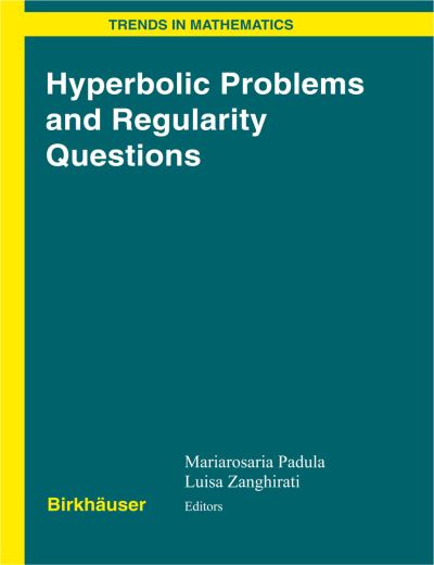 Cover for Hyperbolic Problems and Regularity Questions - Trends in Mathematics (Hardcover Book) [2007 edition] (2006)