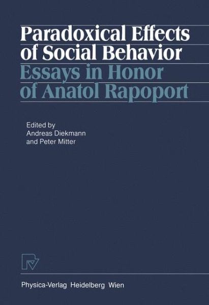 Cover for A Diekmann · Paradoxical Effects of Social Behavior: Essays in Honor of Anatol Rapoport (Paperback Book) [Softcover reprint of the original 1st ed. 1986 edition] (1986)