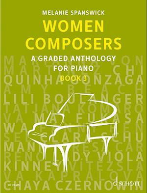 Cover for Melanie Spanswick · Women Composers: A Graded Anthology for Piano - Women Composers (Sheet music) (2022)