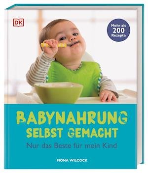 Cover for Fiona Wilcock · Babynahrung selbst gemacht (Book) (2022)