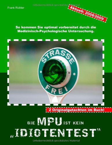 Cover for Frank Richter · Die Mpu Ist Kein Idiotentest. (Paperback Book) [German edition] (2008)