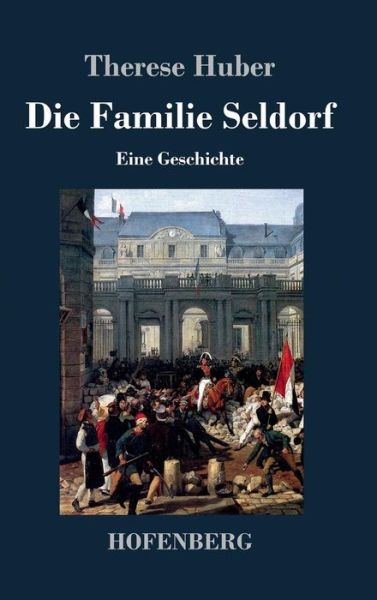 Cover for Therese Huber · Die Familie Seldorf (Hardcover Book) (2014)