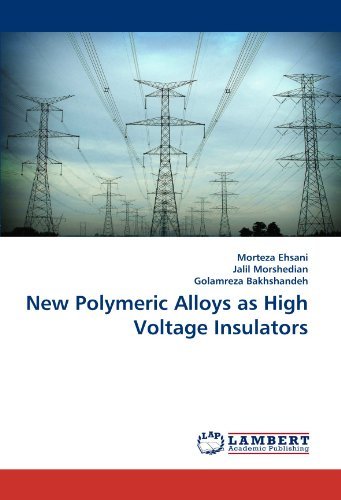Cover for Golamreza Bakhshandeh · New Polymeric Alloys As High Voltage Insulators (Taschenbuch) (2011)
