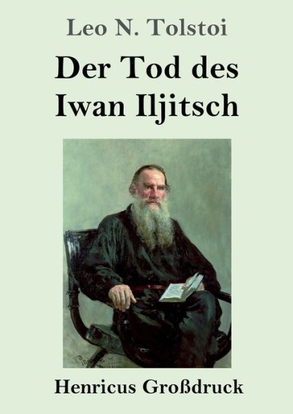 Cover for Leo N Tolstoi · Der Tod des Iwan Iljitsch (Grossdruck) (Paperback Book) (2019)