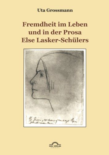 Cover for Uta Grossmann · Fremdheit im Leben und in der Prosa Else Lasker-Schulers (Pocketbok) [German, 2. Auflage. edition] (2011)