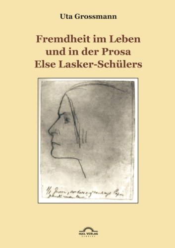 Cover for Uta Grossmann · Fremdheit im Leben und in der Prosa Else Lasker-Schulers (Paperback Bog) [German, 2. Auflage. edition] (2011)