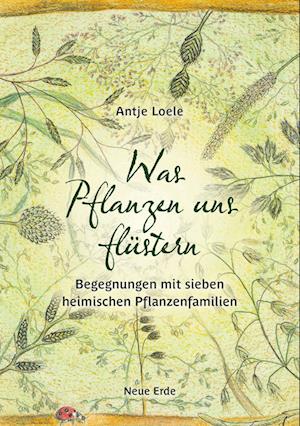 Cover for Antje Loele · Was Pflanzen uns flüstern (Book) (2024)