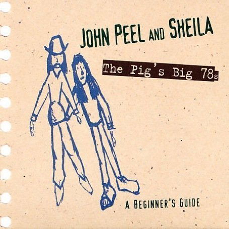Cover for John Peel &amp; Sheila-the Pig's Big 78s (CD) (2006)