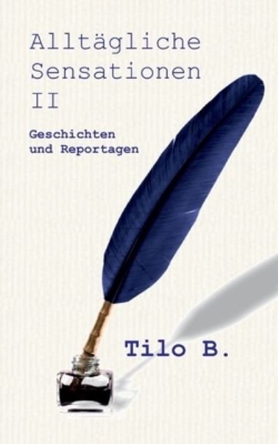 Cover for Tilo Buschendorf · Alltagliche Sensationen II (Paperback Bog) (2021)