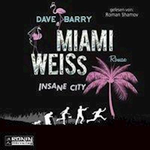 Cover for Barry · Miami Weiss. Insane City,MP3-CD (Book)