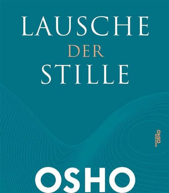 Cover for Osho · Lausche der Stille (Book)