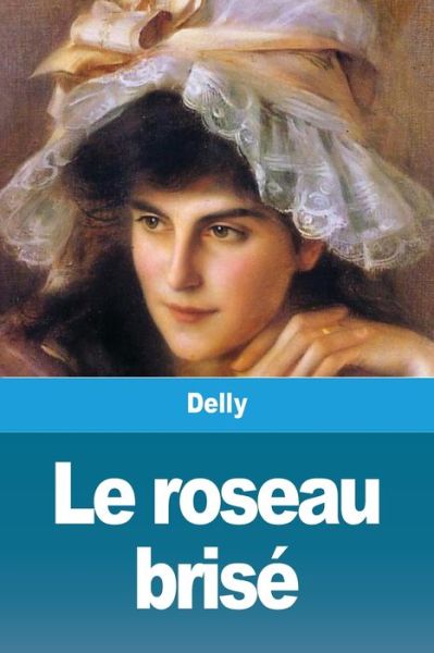 Cover for Delly · Le roseau brise (Paperback Book) (2020)