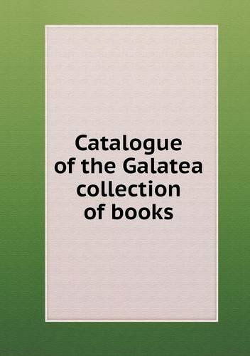 Cover for Boston Public Library · Catalogue of the Galatea Collection of Books (Paperback Book) (2013)