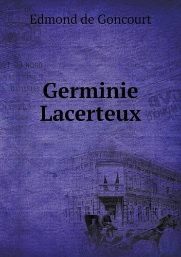 Cover for Edmond De Goncourt · Germinie Lacerteux (Paperback Book) [French edition] (2013)