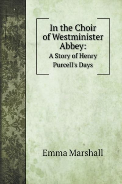 Cover for Emma Marshall · In the Choir of Westminister Abbey (Hardcover Book) (2020)