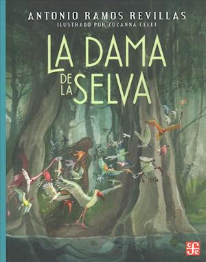 Dama De La Selva, La - Antonio Ramos Revillas - Books - FCE (FONDO DE CULTURA ECONOMICA) - 9786071651501 - August 24, 2017