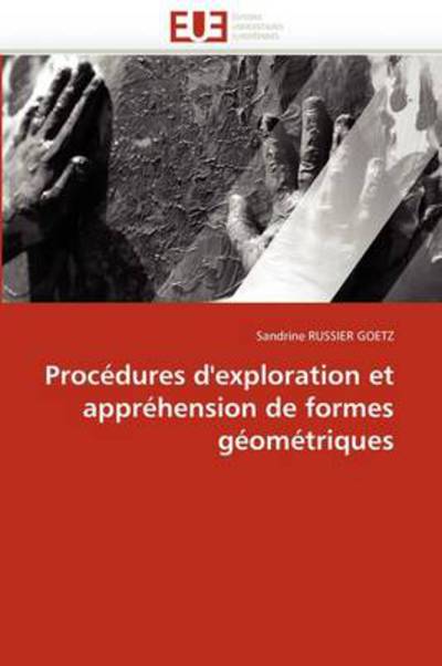 Cover for Sandrine Russier Goetz · Procédures D'exploration et Appréhension De Formes Géométriques (Paperback Book) [French edition] (2018)