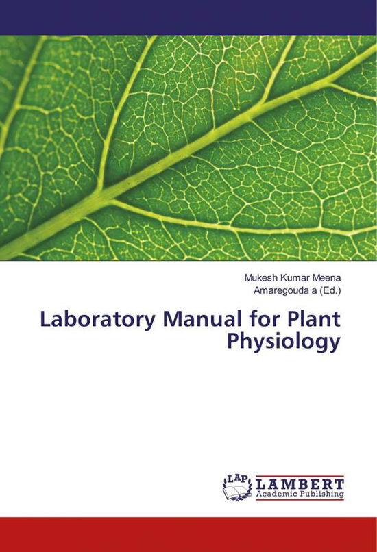 Laboratory Manual for Plant Physi - Meena - Książki - - 9786133993501 -