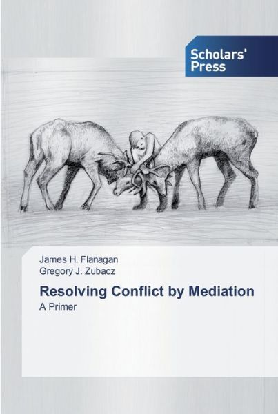 Cover for Flanagan · Resolving Conflict by Mediatio (Book) (2019)