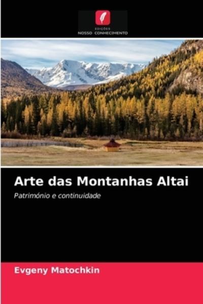 Cover for Evgeny Matochkin · Arte das Montanhas Altai (Paperback Book) (2021)