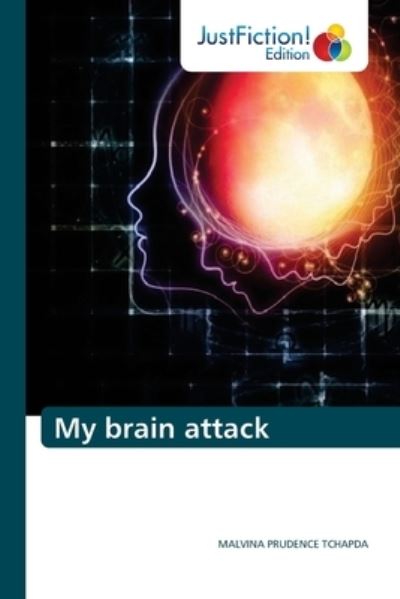 Cover for Malvina Prudence Tchapda · My brain attack (Paperback Book) (2021)