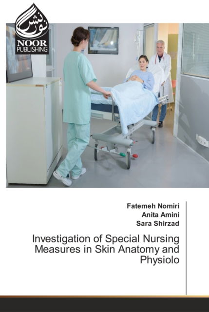 Cover for Fatemeh Nomiri · Investigation of Special Nursing Measures in Skin Anatomy and Physiolo (Paperback Book) (2021)