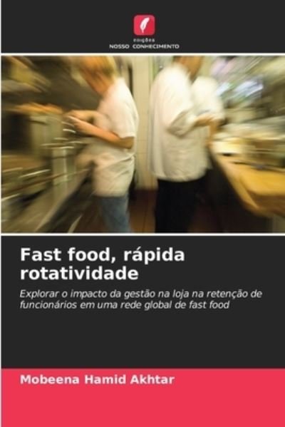 Cover for Mobeena Hamid Akhtar · Fast food, rapida rotatividade (Pocketbok) (2021)