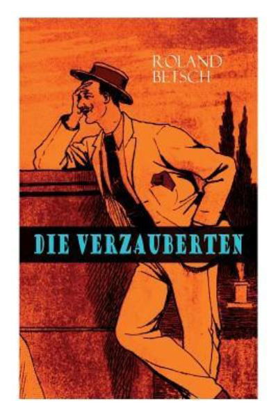 Cover for Roland Betsch · Die Verzauberten (Paperback Book) (2018)