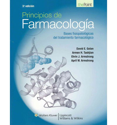 Cover for David E. Golan · Principios de Farmacologia: Bases fisiopatologicas del tratamiento farmacologico (Paperback Book) [3 Rev edition] (2012)