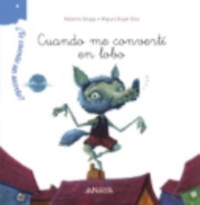 Cover for Roberto Aliaga · Cuando me converti en lobo (Gebundenes Buch) (2015)