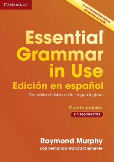 Cover for Raymond Murphy · Essential Grammar in Use Book without Answers Spanish Edition - Grammar in Use (Pocketbok) [4 Revised edition] (2016)