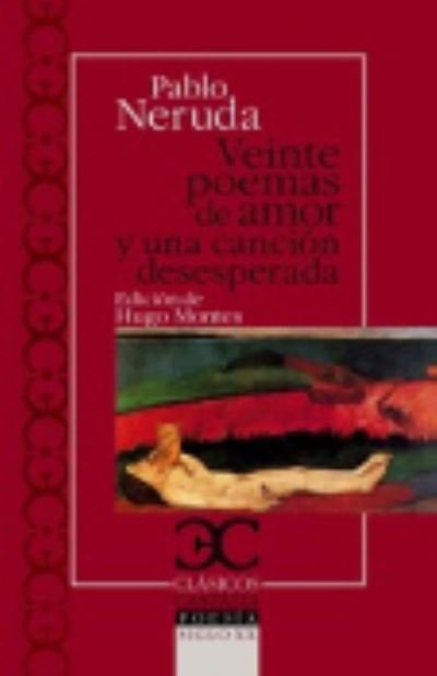 Cover for Pablo Neruda · Veinte poemas de amor y una cancion desesperada - Clasicos Castalia (Pocketbok) (2011)