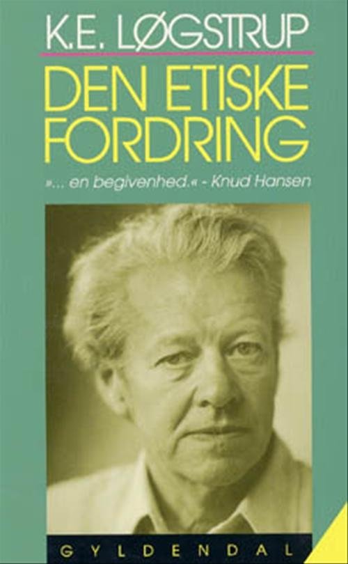 Cover for K.E. Løgstrup · Den etiske fordring (Sewn Spine Book) [2nd edition] (1999)