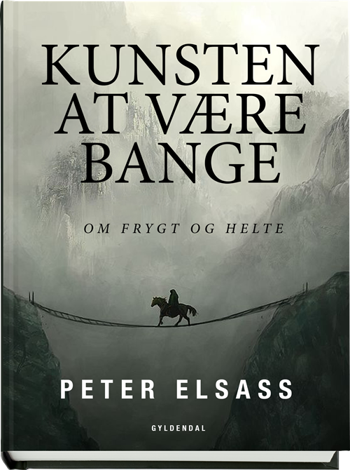 Cover for Peter Elsass · Kunsten at være bange (Indbundet Bog) [1. udgave] (2019)