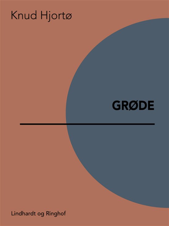 Cover for Knud Hjortø · Grøde (Sewn Spine Book) [1e uitgave] (2017)