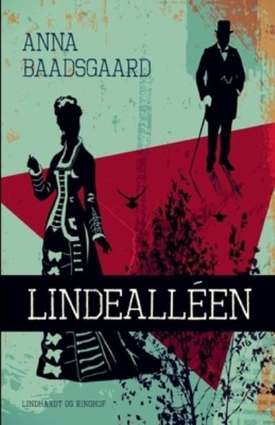 Cover for Anna Baadsgaard · Lindealléen (Sewn Spine Book) [1º edição] (2019)