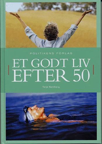 Cover for Terje Nordberg · Et godt liv efter 50 (Hardcover bog) [1. udgave] (2005)