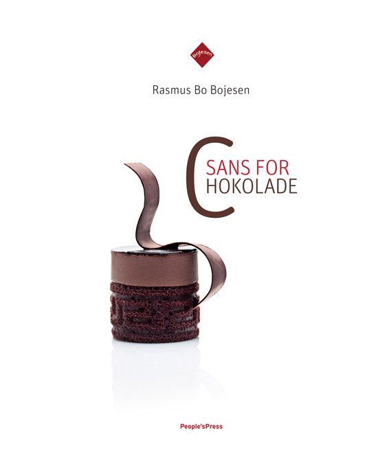 Sans for chokolade - Rasmus Bo Bojesen - Libros - People's Press - 9788770558501 - 30 de septiembre de 2010